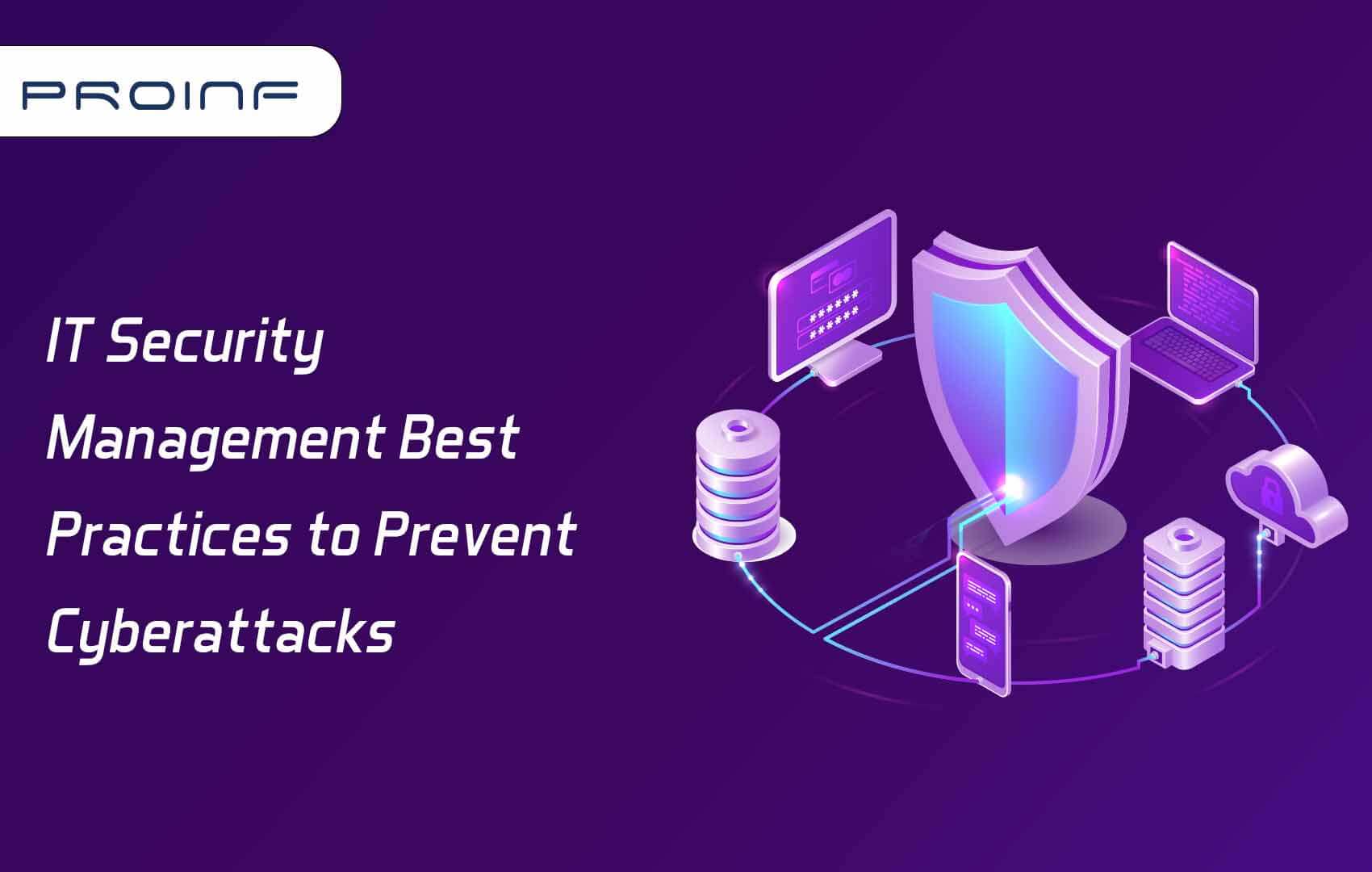 IT Security Management Best Practices to Prevent Cyberattacks